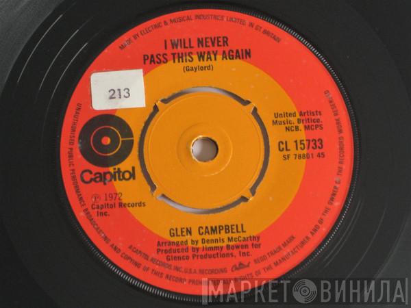 Glen Campbell  - I Will Never Pass This Way Again / We All Pull The Load
