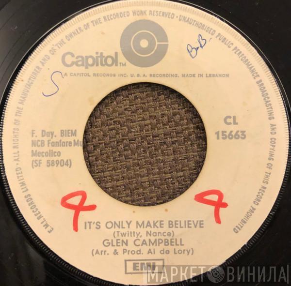  Glen Campbell  - It's Only Make Believe / Pave Your Way Into Tomorrow