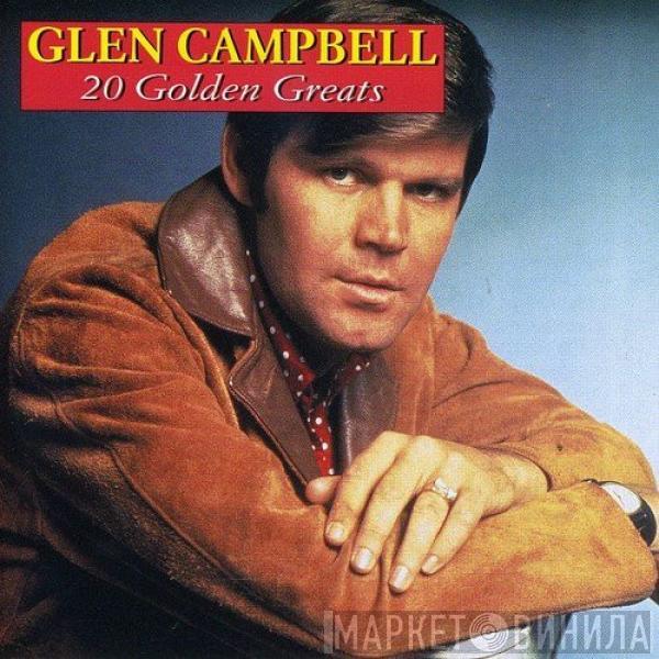  Glen Campbell  - 20 Golden Greats