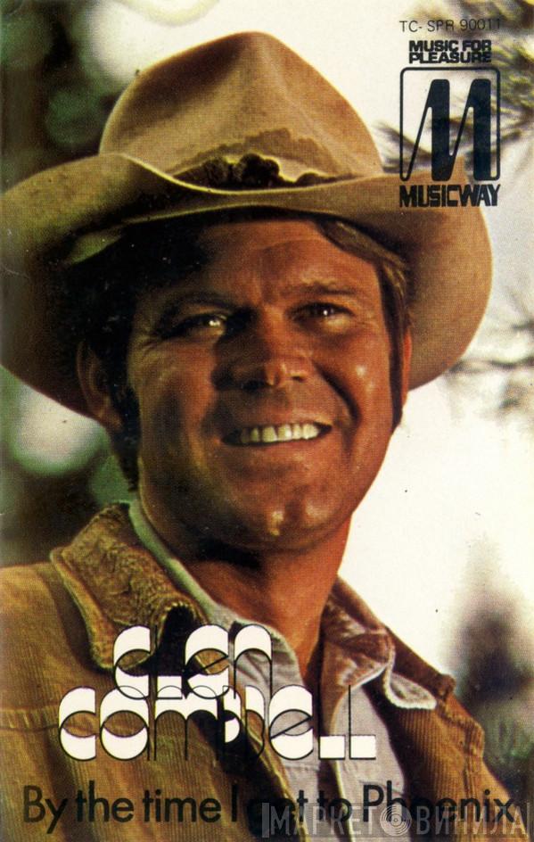  Glen Campbell  - By The Time I Get To Phoenix