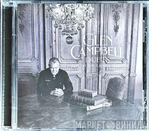  Glen Campbell  - Duets: Ghost On The Canvas Sessions