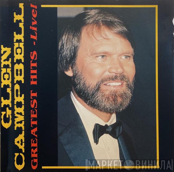 Glen Campbell - Greatest Hits - Live!