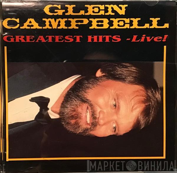 Glen Campbell - Greatest Hits - Live!