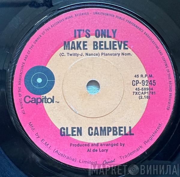  Glen Campbell  - It's Only Make Believe