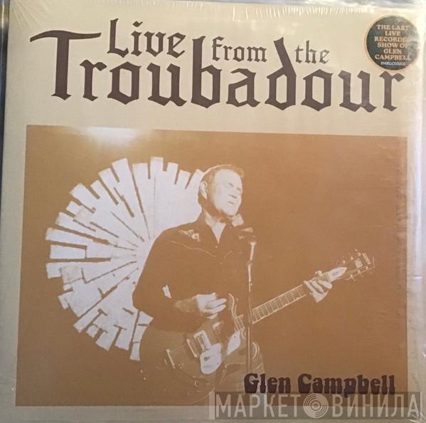Glen Campbell - Live From The Troubadour