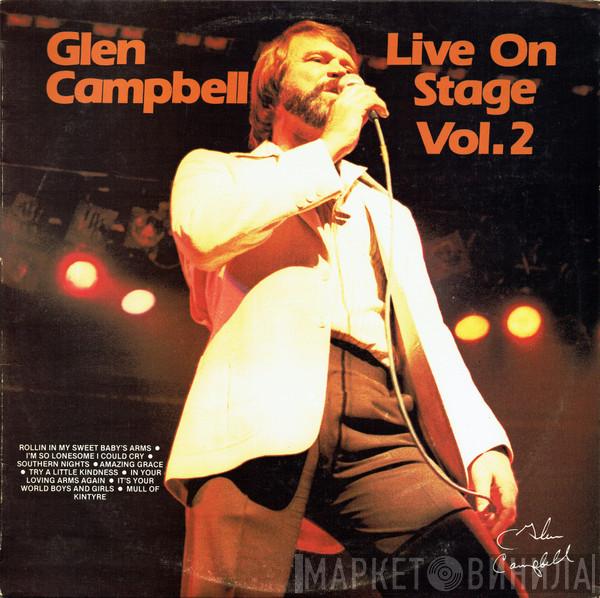 Glen Campbell - Live On Stage Vol.2
