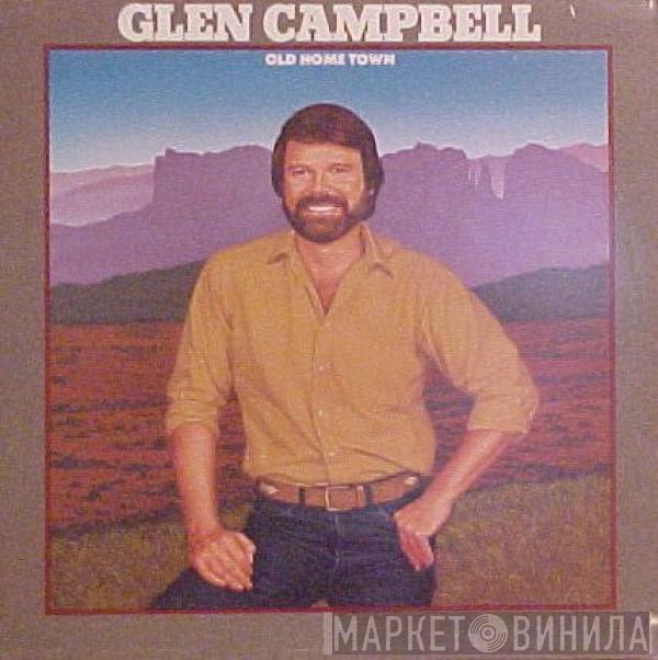  Glen Campbell  - Old Home Town