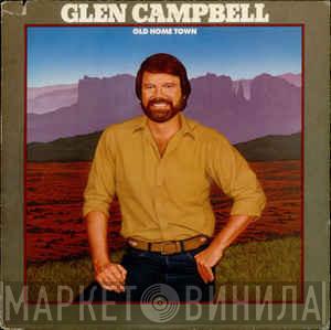  Glen Campbell  - Old Home Town