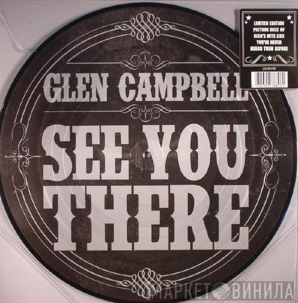 Glen Campbell - See You There