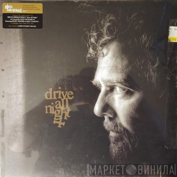 Glen Hansard - Drive All Night