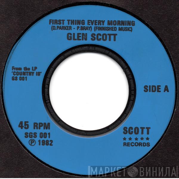 Glen Scott  - First Thing Every Morning