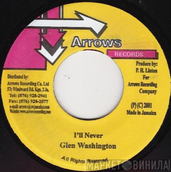 Glen Washington - I'll Never