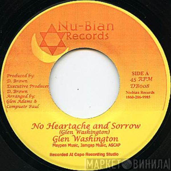 Glen Washington - No Heartache And Sorrow