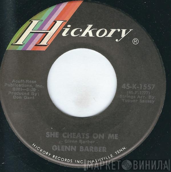 Glenn Barber - She Cheats On Me