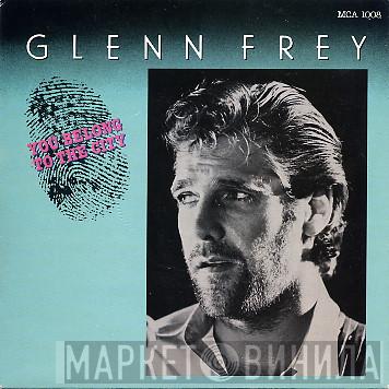 Glenn Frey - You Belong To The City