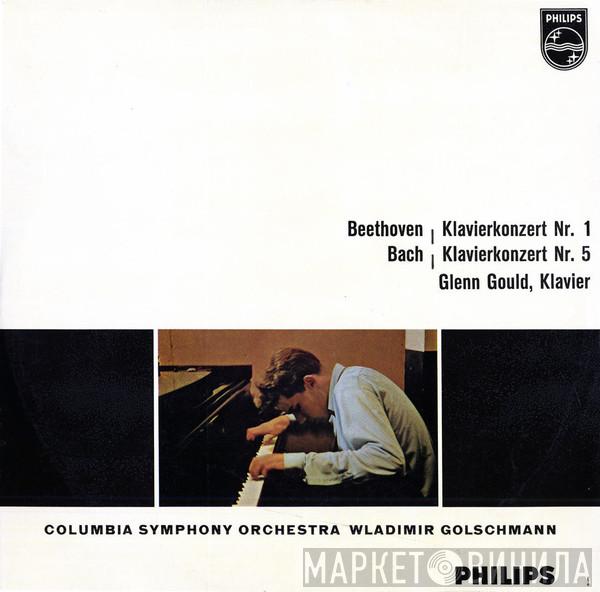  Glenn Gould  - Beethoven: Klavierkonzert Nr. 1 / Bach: Klavierkonzert Nr. 5
