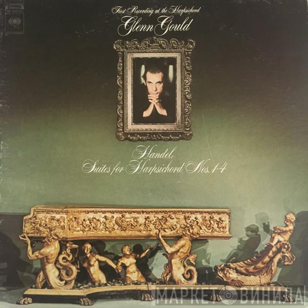 - Glenn Gould  Georg Friedrich Händel  - Suites For Harpsichord Nos. 1-4