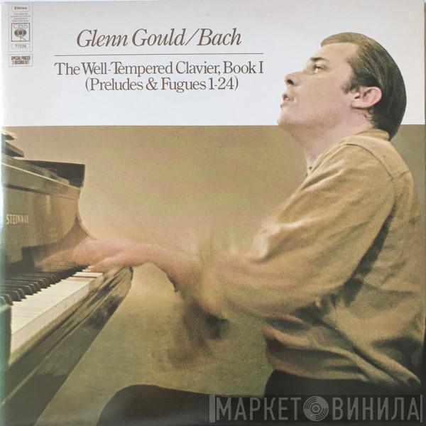 Glenn Gould, Johann Sebastian Bach - The Well-Tempered Clavier, Book I (Preludes And Fugues 1–24)