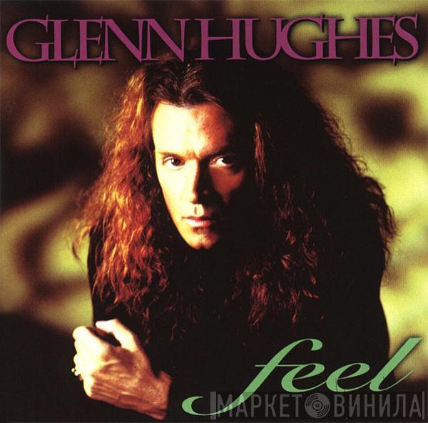  Glenn Hughes  - Feel
