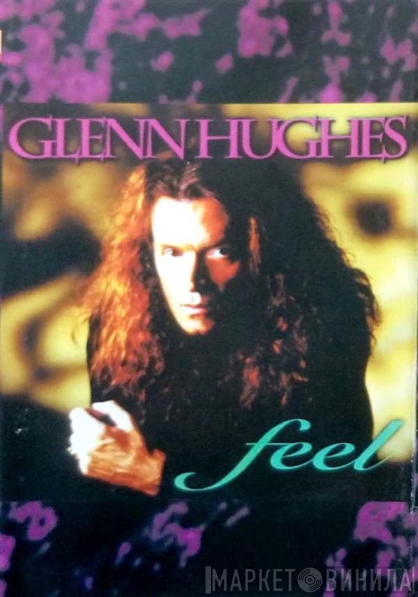  Glenn Hughes  - Feel