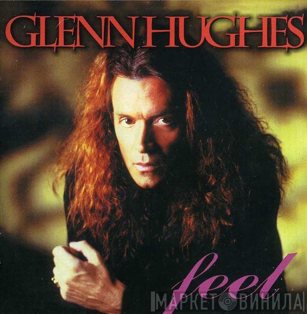  Glenn Hughes  - Feel