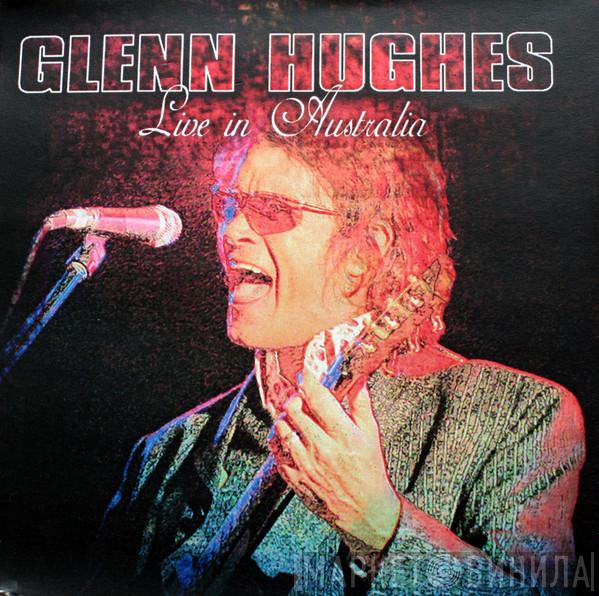  Glenn Hughes  - Live In Australia