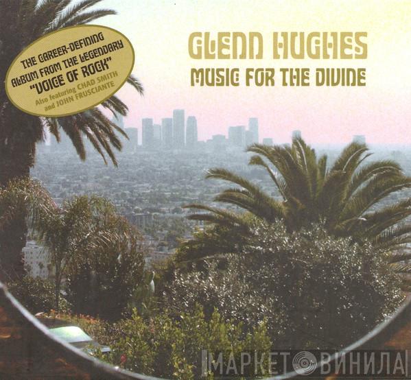  Glenn Hughes  - Music For The Divine