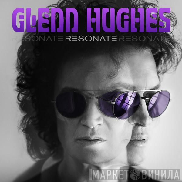  Glenn Hughes  - Resonate
