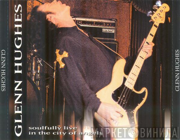  Glenn Hughes  - Soulfully Live In The City Of Angels
