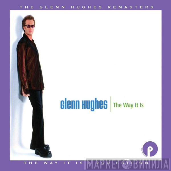  Glenn Hughes  - The Way It Is : 2CD Edition