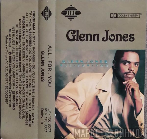  Glenn Jones  - All For You