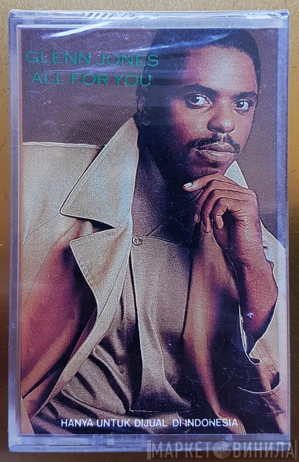  Glenn Jones  - All For You