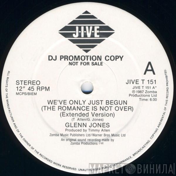 Glenn Jones - We've Only Just Begun (The Romance Is Not Over)
