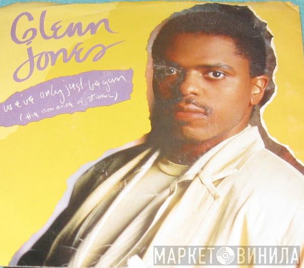Glenn Jones - We've Only Just Begun (The Romance Is Not Over)