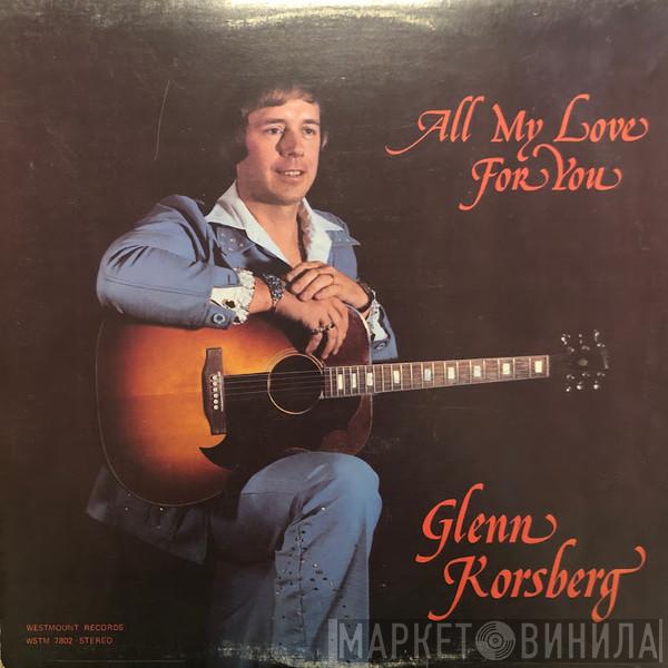 Glenn Korsberg - All My Love For You