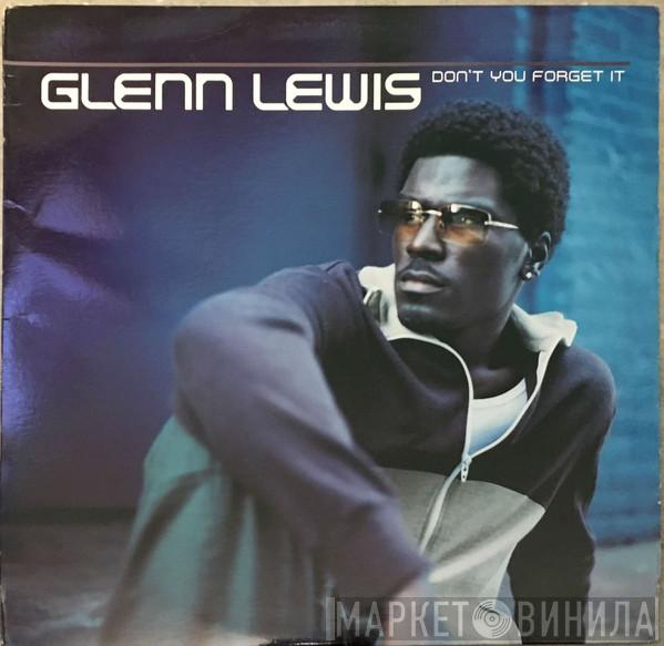 Glenn Lewis - Don't You Forget It