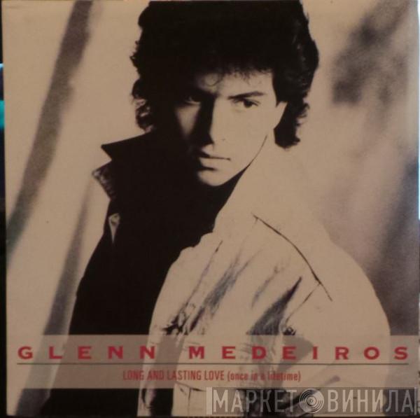  Glenn Medeiros  - Long And Lasting Love (Once In A Lifetime)