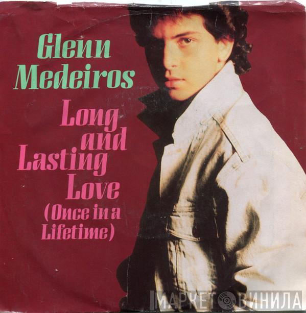  Glenn Medeiros  - Long And Lasting Love (Once In A Lifetime)