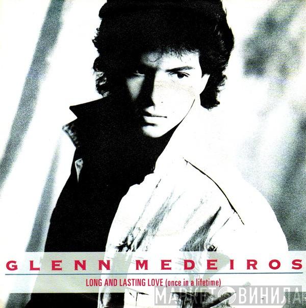  Glenn Medeiros  - Long And Lasting Love (Once In A Lifetime)