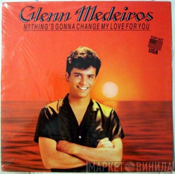  Glenn Medeiros  - Nothing's Gonna Change My Love For You