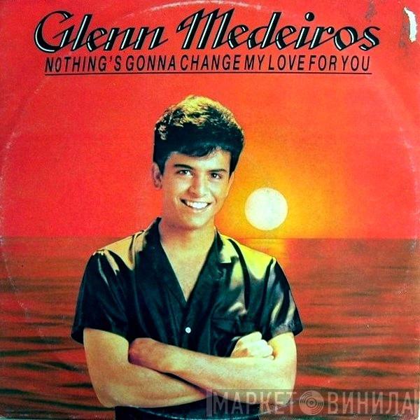  Glenn Medeiros  - Nothing's Gonna Change My Love For You