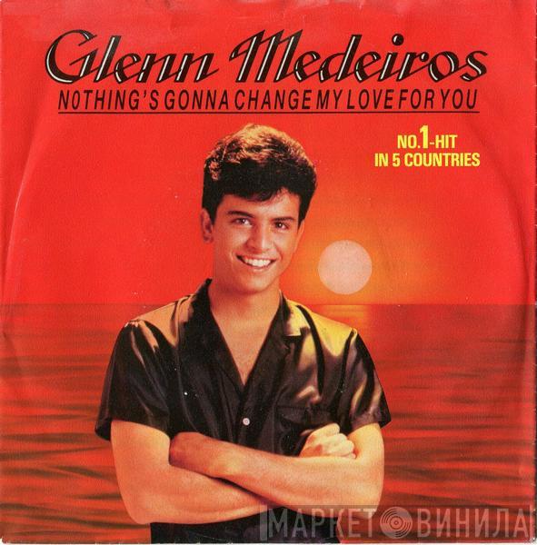  Glenn Medeiros  - Nothing's Gonna Change My Love For You