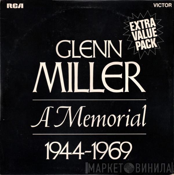  Glenn Miller And His Orchestra  - Glenn Miller - A Memorial 1944-1969