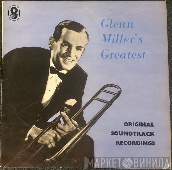  Glenn Miller And His Orchestra  - Glenn Miller Soundtracks