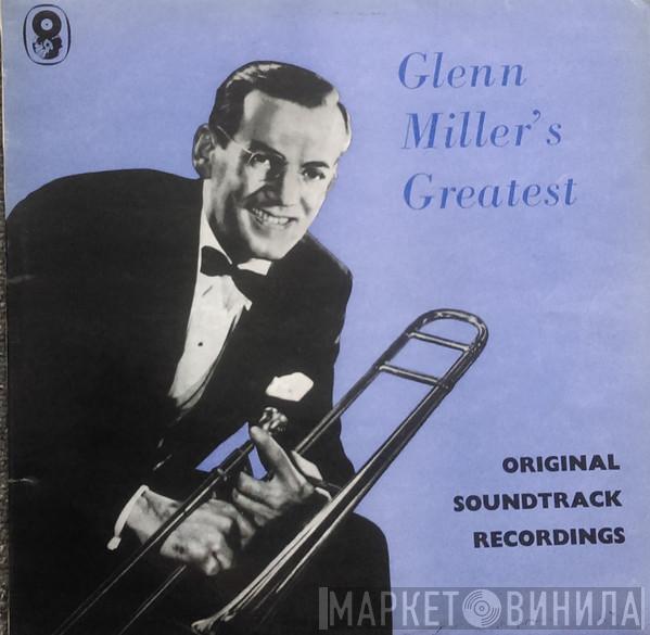  Glenn Miller And His Orchestra  - Glenn Miller's Volume 1 Original Film Sound Tracks