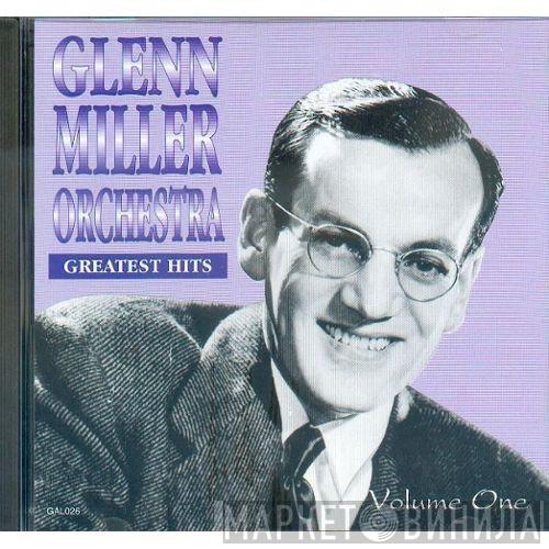 Glenn Miller And His Orchestra - Greatest Hits Volume One