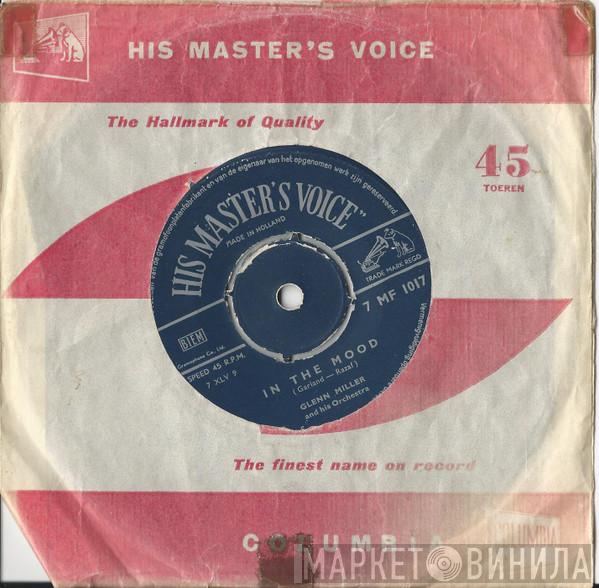  Glenn Miller And His Orchestra  - In The Mood