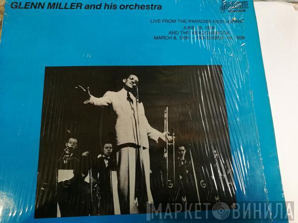  Glenn Miller And His Orchestra  - Live From The Paradise Restaurant