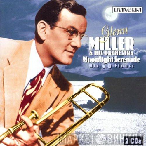 Glenn Miller And His Orchestra - Moonlight Serenade: His 50 Finest