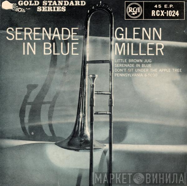 Glenn Miller And His Orchestra - Serenade In Blue